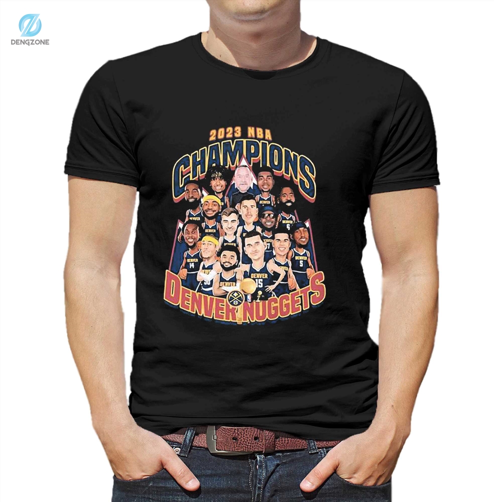 Nba Final Champions Denver Nuggets Team Cartoon 2023 Shirt