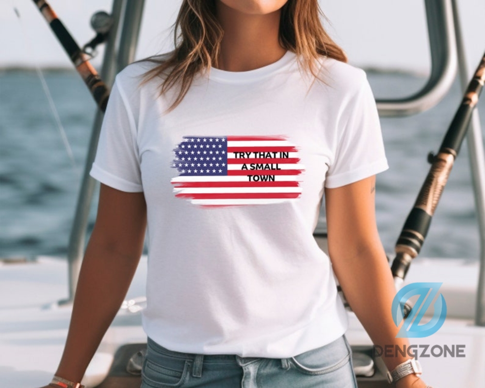 Jason Aldean Try That In A Small Town American Flag Shirt Sweatshirt Try That In A Small Town Shirtlyric Shirt Jason Aldean Tee American Flag Quote Country Music