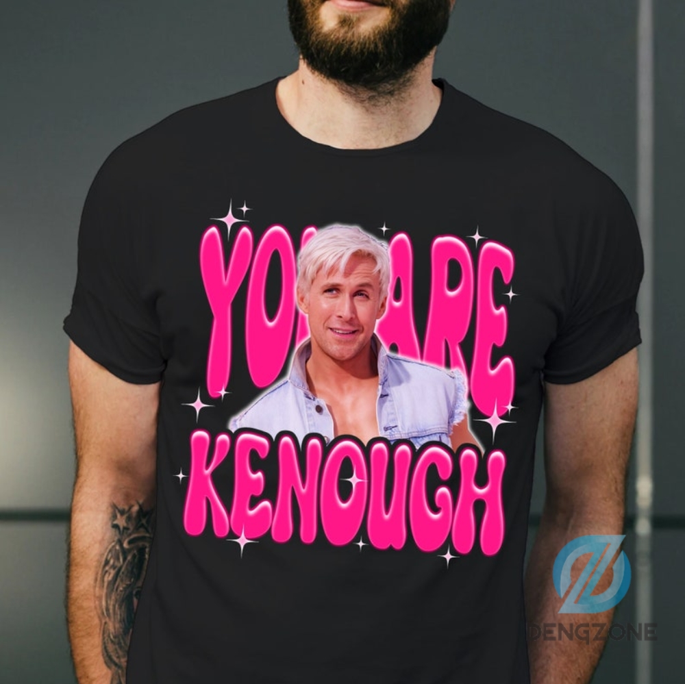 Trending You Are Kenough Unisex Tshirt Pink Doll Men Shirt Gift For Boyfriend I Am Kenough Sweatshirt Hoodie