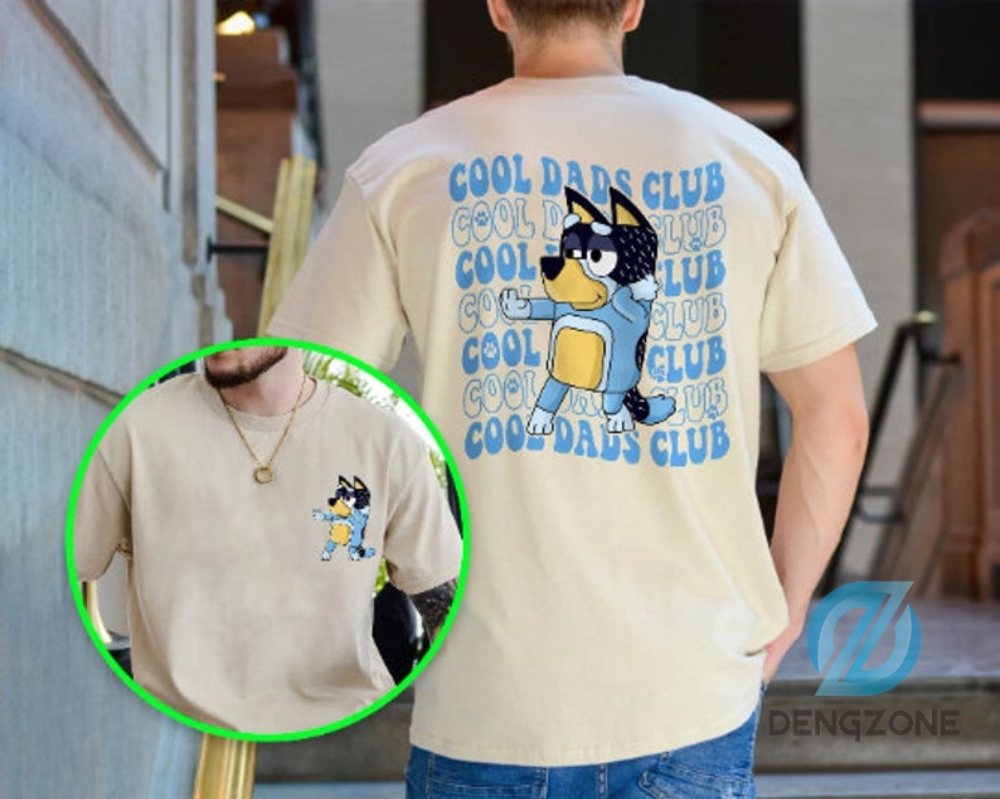 Bluey Cool Dads Club Shirt Hoodie Sweatshirt Best Gift For Dad Bluey Dads Shirt Family Bluey Heeler Family Tshirt Dad Gift Bluey Shirt Cartoon Couple Shirt