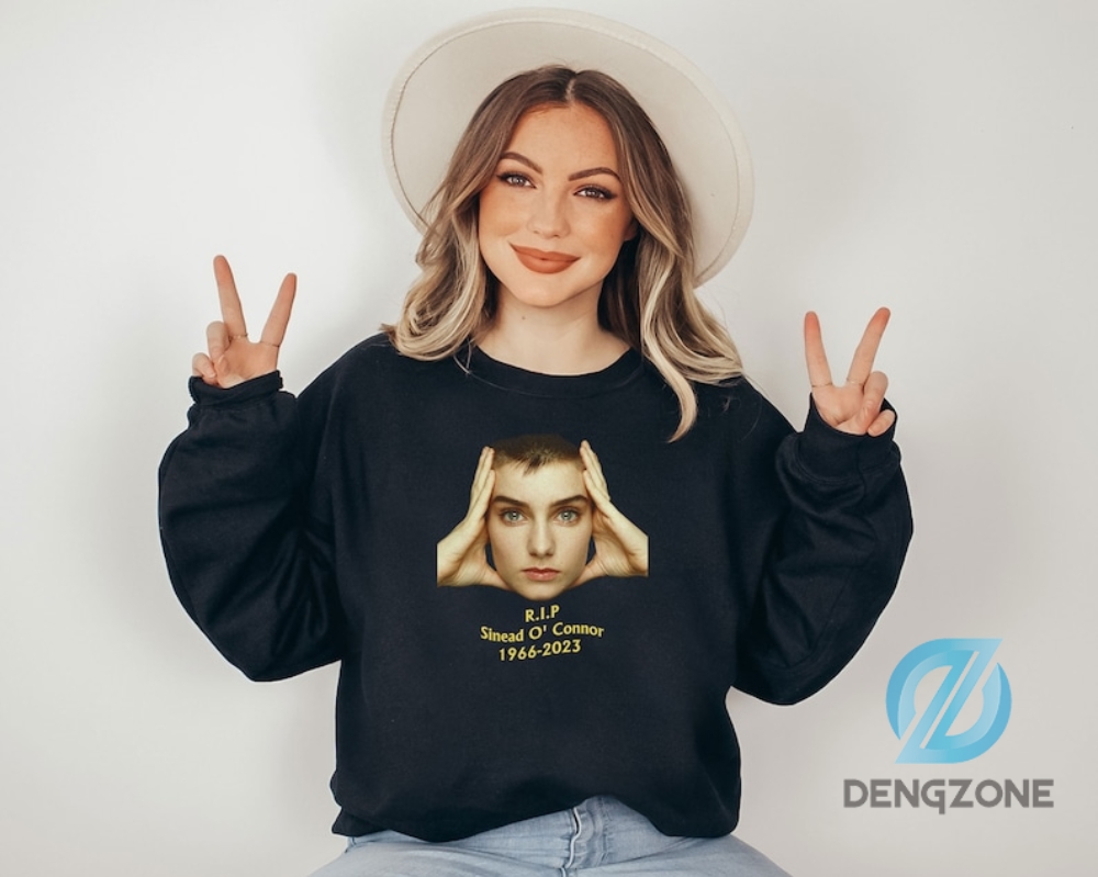 Rip Sinead Oconnor Sweatshirt Unisex Clothing Sinead Oconnor Shirt Rest In Peace Sinead Oconnor Irish Singer Legend Sweater Feminist Singer Tee