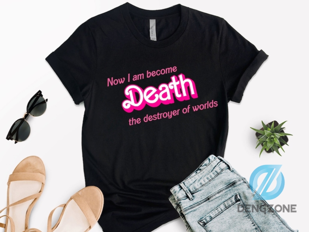 Limited Death Destroyer Of Worlds Shirt For Women Men Destroyer Of Worlds In Pink Shirt Barbenheimer Shirt  I Am Become Death Barbenheimer Tshirt