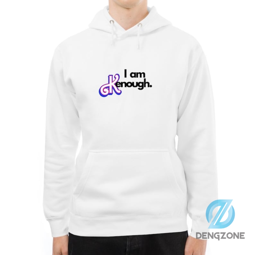 I Am K Enough Hoodie Sweatshirt I Am Kenough Hoodie I Am Kenough I Am Enough Barbi Movie Ken Shirt