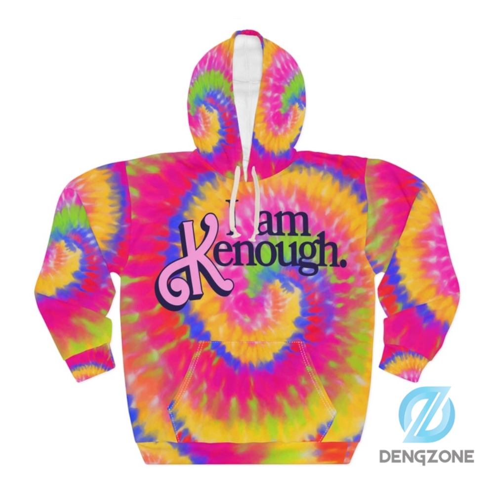 I Am Kenough Hooded Sweatshirt I Am Kenough Hoodie I Am Kenough Tie Dye Shirt I Am Enough Barbi Movie Ken Shirt Barbie Shirt