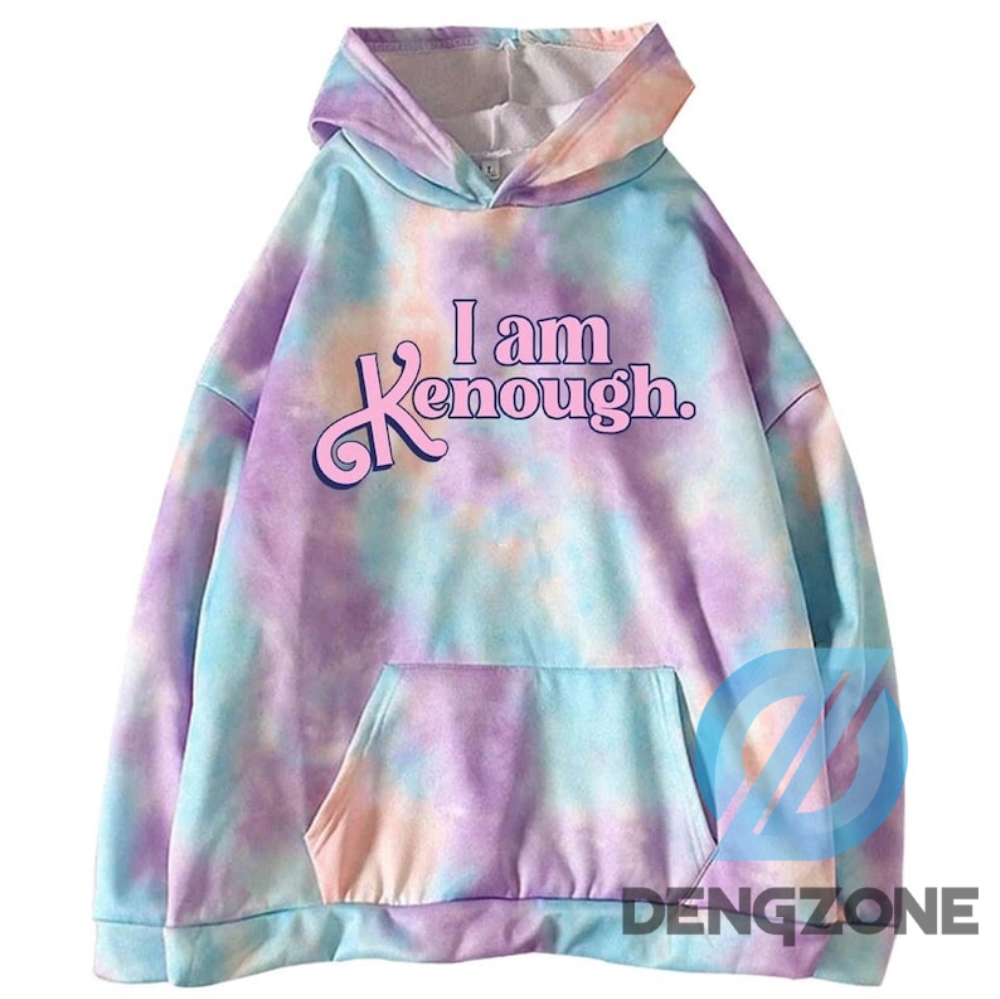 3D Style I Am Kenough Hoodie Choose Style Barbie Movie Hoodie Barbie Movie Self Love Hoodie Barbie Ken Barbie And Ken Hoodie Kenough Hoodie