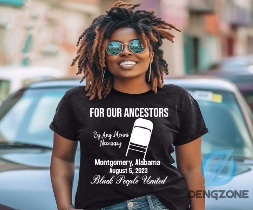 Montgomery Alabama Shirt Gift For Women Men For Our Ancestors Shirt Alabama Tee Folding Chair Alabama