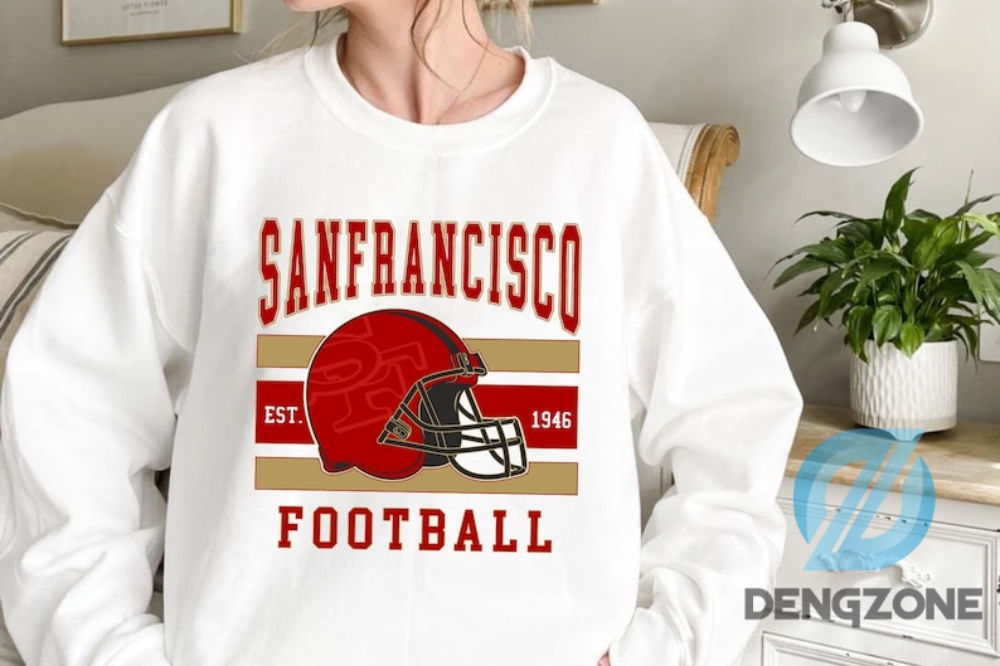 Limited San Francisco 49Ers Sweatshirt Tshirt Hoodie The Niners Vintage San Francisco Sweatshirt 49Ers