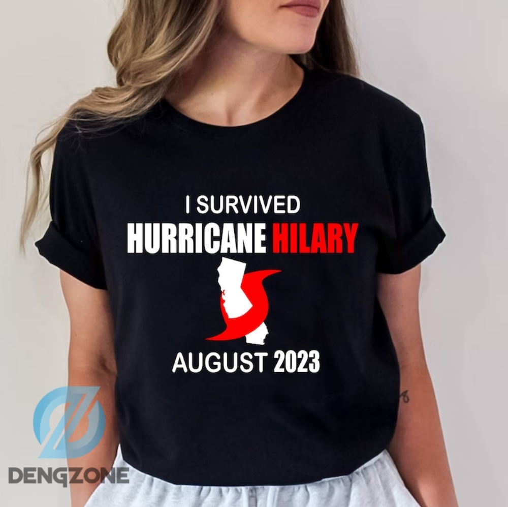 I Survived Hurricane Hilary Shirt Unisex Hurricane Hilary Tee 2023 California Strong Graphic Tee Tropical Storm Hilary