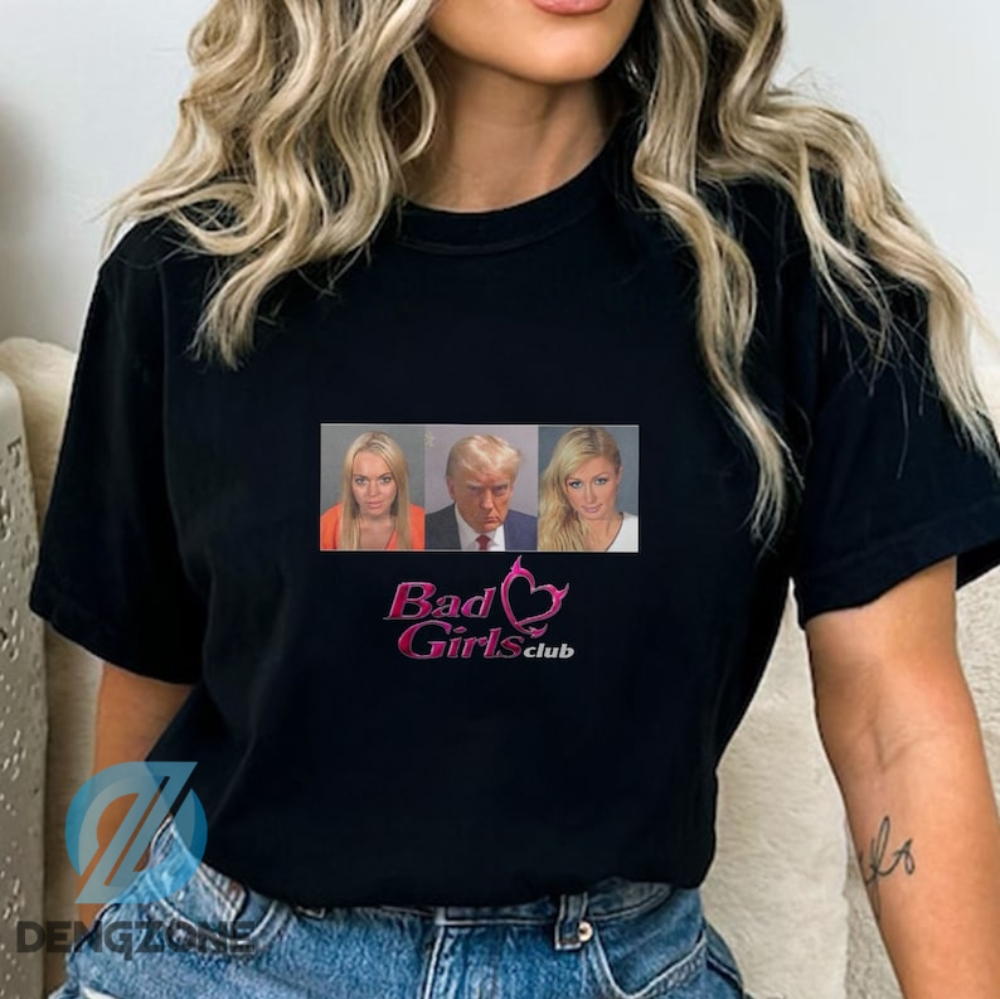 Bad Girls Club  Donald Trump Mugshot Meme Shirt Trump Mugshot Tshirt Trump Merch