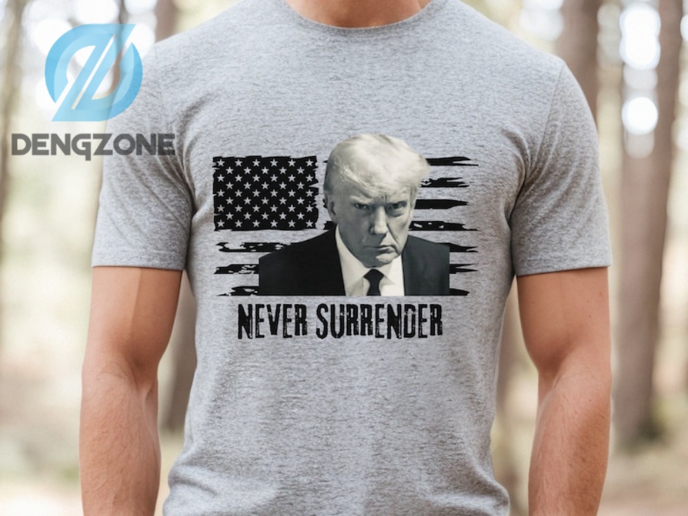 Trending Donald Trump Mugshot Fulton County Georgia 2023 Shirt Trump 2024 Patriotic Shirts Trump Never Surrender Shirt