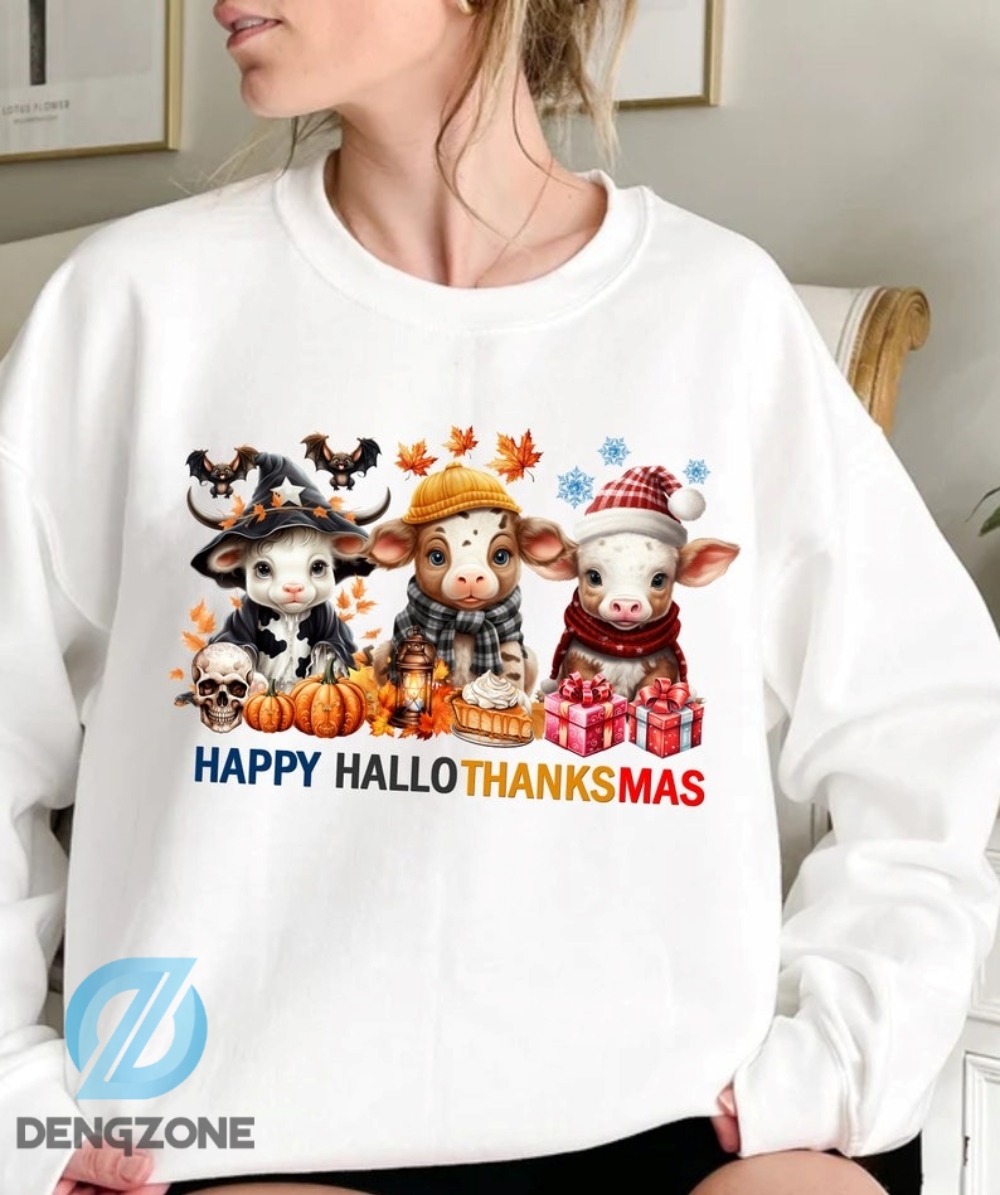 Cute Cow Happy Hallothanksmas Shirt Holiday Season Shirt Cow Halloween Shirt Cow Christmas Sweatshirt