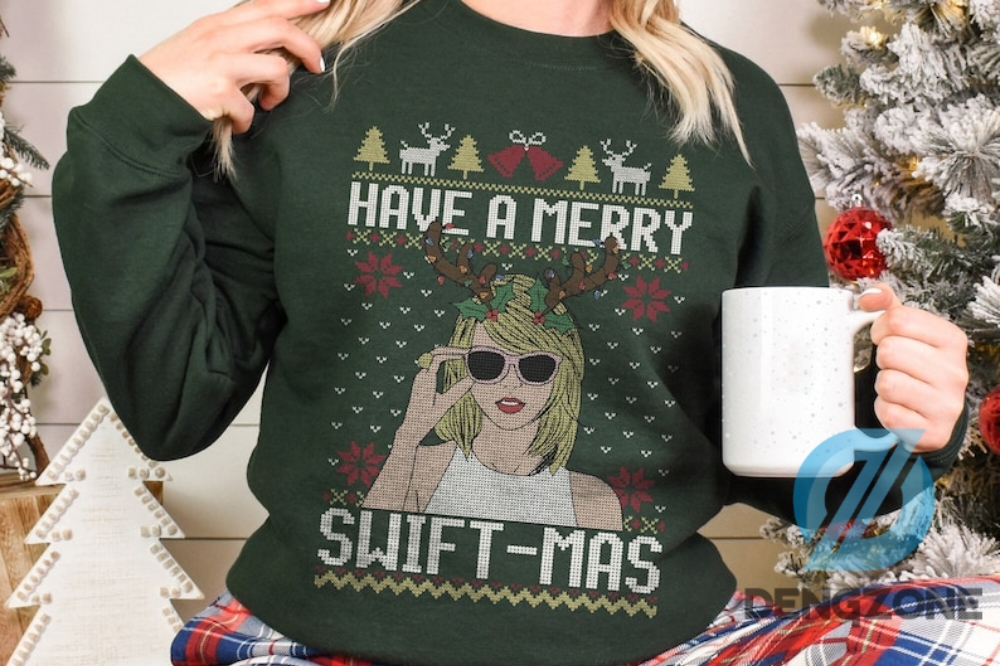 Have A Merry Swiftmas Ugly Sweatshirt